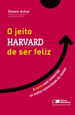 O Jeito Harvard de Ser Feliz